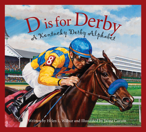 D is for Derby: A Kentucky Derby Alphabet
