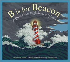 B is for Beacon: A Great Lakes Lighthouse Alphabet