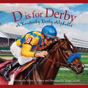 D is for Derby: A Kentucky Derby Alphabet