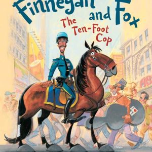 Finnegan and Fox: The Ten-Foot Cop